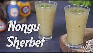 Nongu Sherbet | Ice Apple Juice Recipe | Tender Palm Fruit Juice | Summer Drink Recipes By Preetha