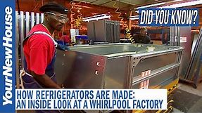 How Refrigerators are Made: Whirlpool Factory Tour - Did You Know?