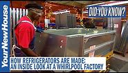 How Refrigerators are Made: Whirlpool Factory Tour - Did You Know?
