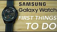 Samsung Galaxy Watch 3 - First Things to Do