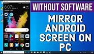 How to Mirror/Cast Your Android Display to a Windows 10 (Without Any Software)