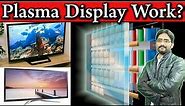 What is Plasma Screen? How do Plasma Screens Work? Plasma Display Explained