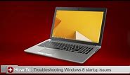 Toshiba How-To: Troubleshooting Windows 8 startup issues