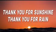TRINIX, Rushawn - Thank you for sunshine thank you for rain (It's A Beautiful Day) (Lyircs)