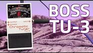 Boss TU-3 Tuner Pedal - Overview & Features