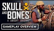 Skull and Bones - Official Gameplay Overview Trailer