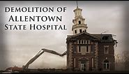 Demolition of Allentown State Hospital
