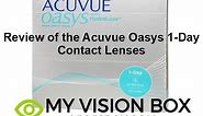 Review of the Acuvue Oasys 1-day with HydraLuxe Contact Lenses
