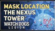 Mask The Nexus Tower Watch Dogs Legion
