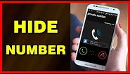How to hide your caller ID / Number on Android (2019)