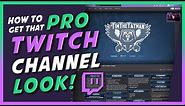 Customize your Twitch Channel like a PRO! (in depth step by step tutorial)