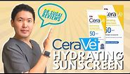 Dr. Sugai Reviews: CeraVe Hydrating Sunscreen SPF50