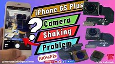 iPhone 6S Plus Rear Camera Shaking | How To Repair iPhone 6S Plus Back Camera Shaking