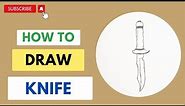 HOW TO DRAW KNIFE - KNIFE DRAWING TUTORIAL STEP BY STEP