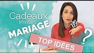 CADEAUX INVITÉS MARIAGE 🎁 Nos idées et astuces !