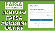 FAFSA Account Sign In: How to Login to Your FAFSA Account Online?