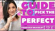 A Guide to Pick the Perfect PANDORA Bracelet Size