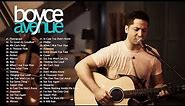 Acoustic Cover of Popular Songs 2020 - Boyce Avenue Greatest Hits Full Album - Best of Boyce Avenue