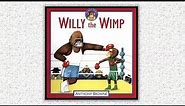 Willy the Wimp Read aloud