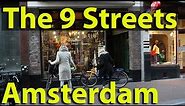 Amsterdam’s Nine Streets, ideal for walking and shopping