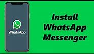 How To Install WhatsApp Messenger On iPhone