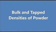 Bulk and Tapped Densities of Powder