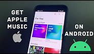 How to Get Apple Music on Android 2021