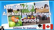 Canada - Graduate Programs (MSc, MBA, PhD) in Agricultural Sciences, Study in Canada