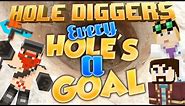 Minecraft - Every Hole's A Goal - Hole Diggers 1