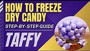 How to Freeze Dry Candy | Freeze Dried Taffy | Step-by-Step Guide | Packaging Freeze-Dried Candy
