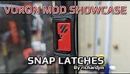 Voron Mod Showcase: Snap Latches