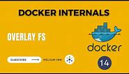 Overlay FS - Docker Internals - 14/19