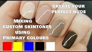 How to make a Custom Skintone Gel Polish | Easy to DIY