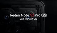 Camera with OIS | Redmi Note 12 Pro 5G