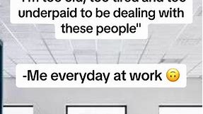 Too Old, Tired, and Underpaid: Hilarious Work Life Memes