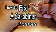 How to fix a carabiner with a broken gate
