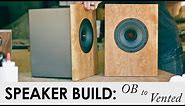 DIY SPEAKER BUILD || Open Baffle to a Vented Enclosure