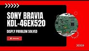 SONY BRAVIA KDL-46EX520 PANEL REPAIRING/SONY LED TV DISPLAY PROBLEM SOLVED/SONY BRAVIA PIP MODEL
