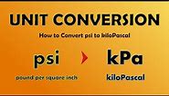 Unit Conversion - Convert psi to kiloPascal (psi to kPa)