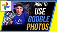 How to Use Google Photos - Beginner's Guide