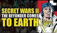 Secret Wars II Part 1: The Beyonder Comes To Earth | Comics Explained