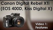 Canon Digital Rebel XTi (Kiss N, 400D) Video 1: Overview | Features, Functions, Buttons, and Stats