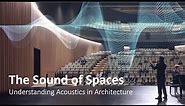 The Sound of Spaces: Understanding Acoustics in Architecture