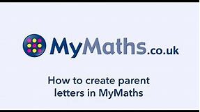 How to create parent letters in MyMaths