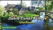 Dutch Canal Village of Giethoorn - Netherlands 4K Travel Video
