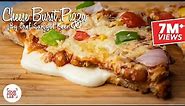 Cheese Burst Pizza Recipe | Chef Sanjyot Keer