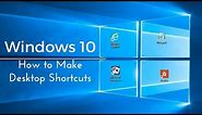 How to Make Desktop Shortcuts - Windows 10 Tutorial