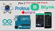 Blynk IOT APP with Arduino UNO in Proteus Simulation Easy to access devices in IOT APP Part 2 Tamil