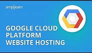 Google Cloud Platform Website Hosting | How To Host Website On Google Cloud | Simplilearn