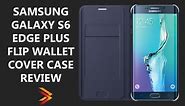 Samsung Galaxy S6 Edge Plus Flip Wallet Cover Case REVIEW
